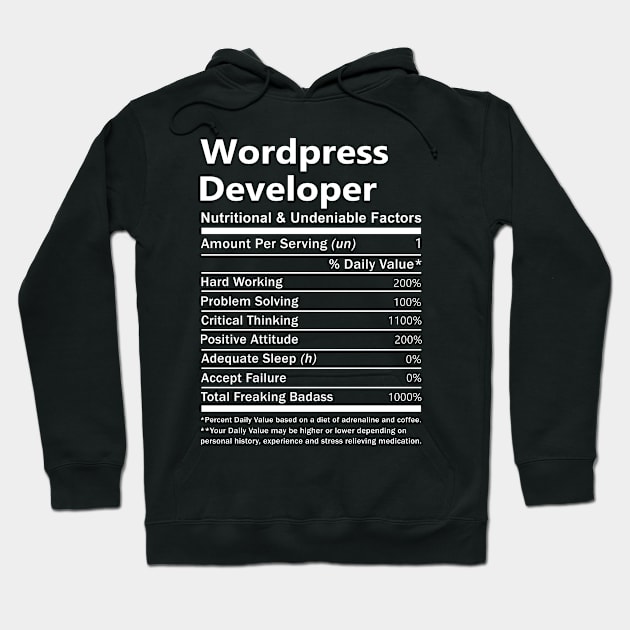 Wordpress Developer T Shirt - Nutritional and Undeniable Factors Gift Item Tee Hoodie by Ryalgi